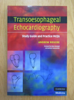 Andrew Roscoe - Transoesophageal Echocardiography. Study Guide and Practice MCQs