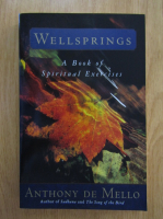 Anthony de Mello - Wellsprings. A Book of Spiritual Exercises