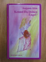 Benjamin Klein - Kennst Du Deinen Engel?