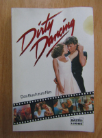 Berndt Schulz - Dirty Dancing. Das Buch zum Film