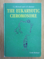 C. J. Bostock, A. T. Sumner - The Eukaryotic Chromosome