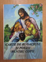 Carte de rugaciuni si poezii pentru copii