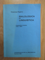 Cicerone Poghirc - Philologica et linguistica. Ausgewahlte Aufsatze, 1953-1983