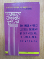 Ecourile operei lui Mihai Eminescu si Ion Creanga in literatura universala