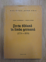 Elena Dunareanu, Mircea Avram - Presa sibiana in limba germana, 1778-1970