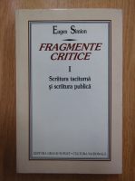 Eugen Simion - Fragmente critice (volumul 1)