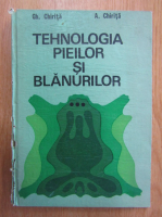 Gheorghe Chirita - Tehnologia pieilor si blanurilor (volumul 3)