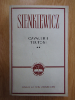 Anticariat: Henryk Sienkiewicz - Cavalerii teutoni (volumul 2)