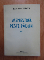 Ion Machidon - Menestrel peste paduri (volumul 2)