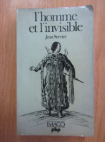 Jean Servier - L'homme et l'invisible