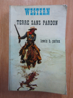 Lewis B. Patten - Terre sans pardon