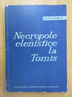 M. Bucovala - Necropole elenistice la Tomis