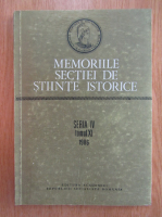 Memoriile sectiei de stiinte istorice, seria IV, tomul XI, 1986