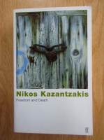 Nikos Kazantzakis - Freedom and Death