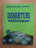 Papusa Edith Maria Chifulescu - Deserturi delicioase