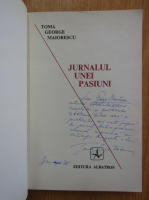 Toma Georgescu Maiorescu - Jurnalul unei pasiuni (cu autograful autorului)