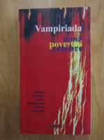 Anticariat: Vampiriada. Noua povestiri celebre