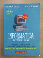 Carmen Minca - Informatica, profilul real. Manual a IX-a