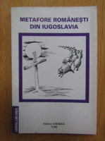 Catinca Agache - Metafore romanesti din Iugoslavia