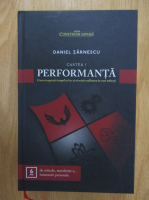 Daniel Zarnescu - Performanta (volumul 1)