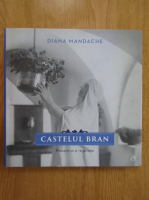 Anticariat: Diana Mandache - Castelul Bran