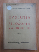 Ion Manolescu - Evolutia si filosofia razboiului (volumul 1, 1945)