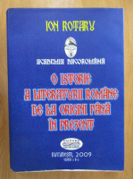 Ion Rotaru - O istorie a literaturii romane de la origini pana in prezent