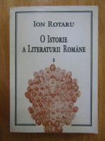Ion Rotaru - O istorie a literaturii romane (volumul 3)