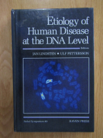 Jan Lindsten, Ulf Pettersson - Etiology of Human Disease at the DNA Level