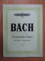 Klaviermerke von Joh. Seb. Bach. Franzosische Suiten