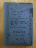 L. G. Gourraigne - Cours de geographie. Premiere anee