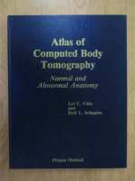 Lee C. Chiu, Rolf L. Schapiro - Atlas of Computed Body Tomography. Normal and Abnormal Anatomy