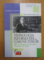 Mariana Pantiru - Tehnologia informatiei si a comunicatiilor. Manual pentru clasa a XI-a