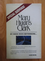 Anticariat: Mary Higgins Clark - Et nous nous reverrons...