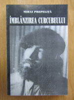 Mihai Prepelita - Imblanzirea curcubeului (volumul 3)