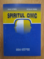 Mihai Sporis, Nicolae Sporis - Spiritul civic (volumul 1)