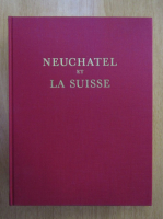 Neuchatel et La Suisse