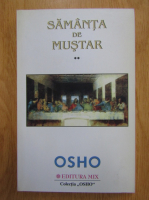 Osho - Samanta de mustar (volumul 2)