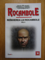 Ponson du Terrail - Reinvierea lui Rocambole (volumul 4)