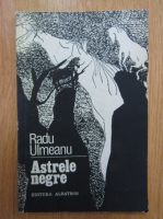 Radu Ulmeanu - Astrele negre