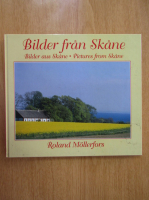 Roland Mollerfors - Pictures from Skane