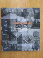 Anticariat: Samoila Marza - Albumul Marii Uniri 1918