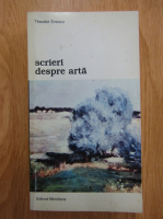 Anticariat: Theodor Enescu - Scrieri desore arta (volumul 1)