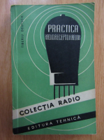 Tiberiu Deutsch - Practica radioreceptoarelor
