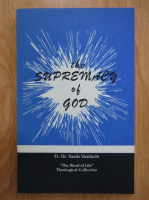 Anticariat: Vasile Vasilachi - The Supremacy of God