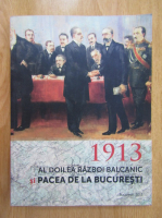 1913. Al Doilea Razboi Balcanic si Pacea de la Bucuresti