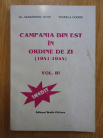 Alesandru Dutu - Campania din est in ordine de zi (volumul 3)