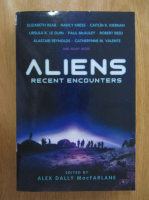 Alex Dally McFarlane - Aliens. Recent encounters
