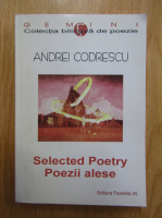 Andrei Condrescu - Selected Poetry. Poezii alese (editie bilingva)