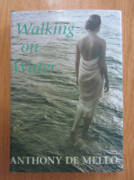 Anthony de Mello - Walking on Water